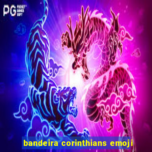 bandeira corinthians emoji